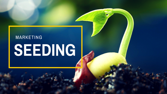 Tầm quan trọng của Seeding trong marketing bán hàng.